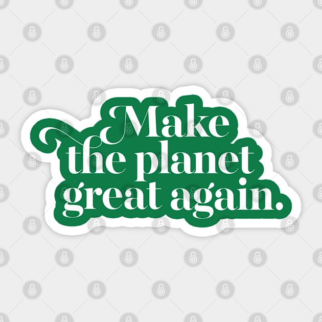 Make The Planet Great Again Sticker by DankFutura